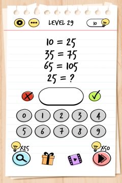 Here are the answers and walkthrough to Brain Test Level 29 puzzle 10=25, 3...